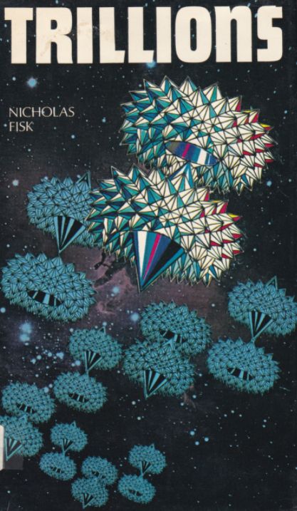 The book cover of Trillions by Nicholas Fisk.  The artwork shows a group of 18 Trillions - looking like spiky metal doughnuts, some with a central spike allowing them to interlock like building bricks - descending to earth with a starry sky in the background. The overall colour scheme is blue.