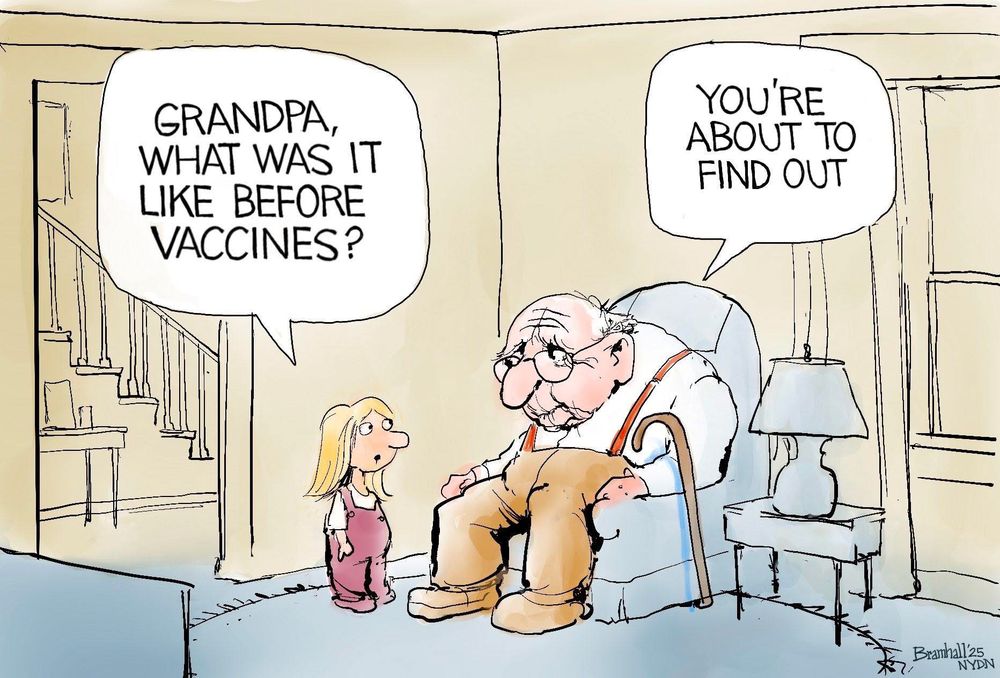 Grandpa, what was it like before vaccines? You’re about to find out. 