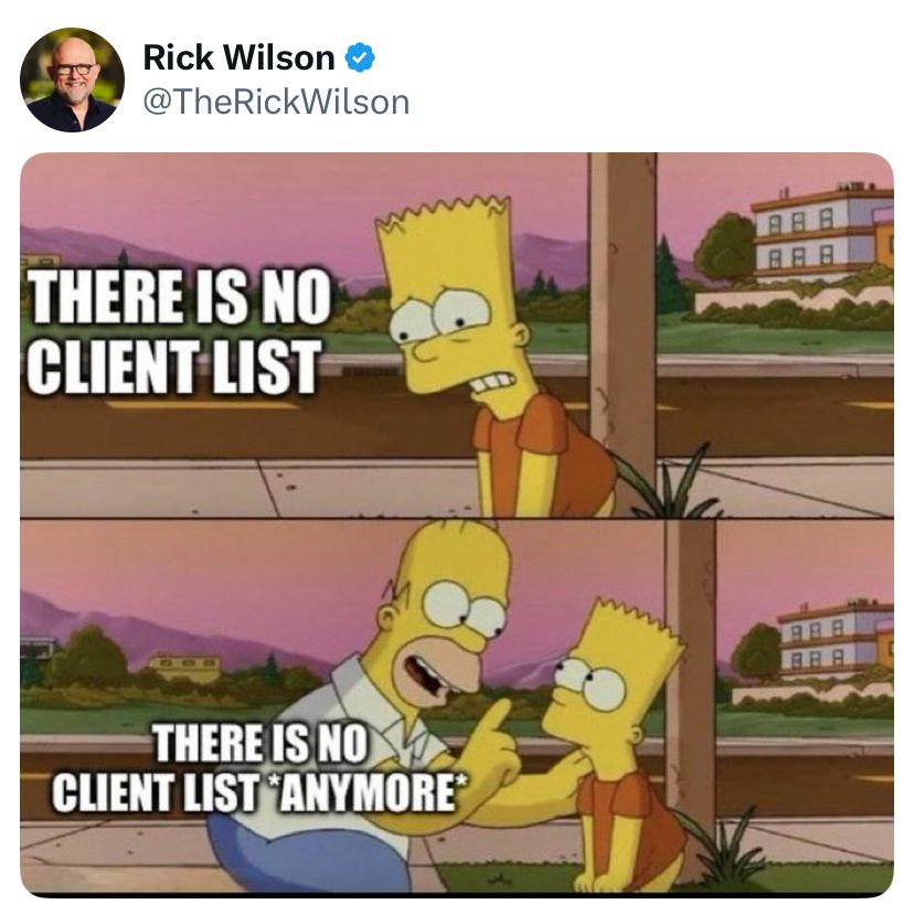 Bart Simpson- there is no client list Homer Simpson- there is no client list anymore 