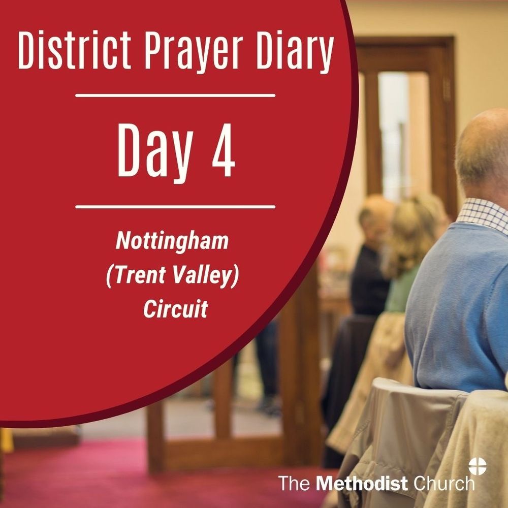 District prayer diary day 4: Nottingham (Trent Valley) Circuit