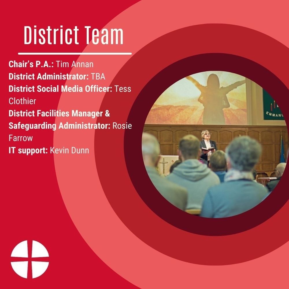 Chair’s P.A.: Tim Annan, District Administrator: TBA, District Social Media Officer: Tess Clothier, District Facilities Manager & Safeguarding Administrator: Rosie Farrow, IT support: Kevin Dunn.