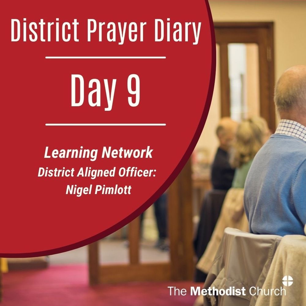 District prayer diary day 9: Learning network; District Aligned Officer: Nigel Pimlott