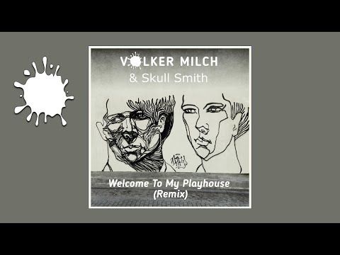 VOLKER MILCH - Welcome to My Playhouse (Remix) (Offical Video)