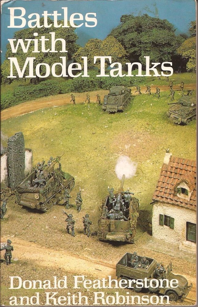 Copy of Battle with Model Tanks, by Donald Featherstone and Keith Robinson. Book cover with model tank battle across a scenic battlefield. 