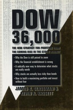 Image of the cover of the Glassman & Hassett book "DOW 36,000" published in 1999, Wikipedia page as follows with description:

https://en.wikipedia.org/wiki/Dow_36,000