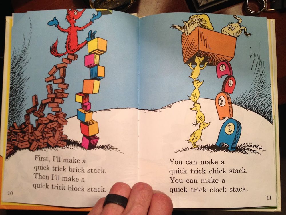 Two pages from the Dr. Suess book "Fox in Socks" with text as follows:

First, I'll make a quick trick brick stack. Then I'll make a quick trick block stack.
You can make a quick trick chick stack.
You can make a quick trick clock stack.
10
11