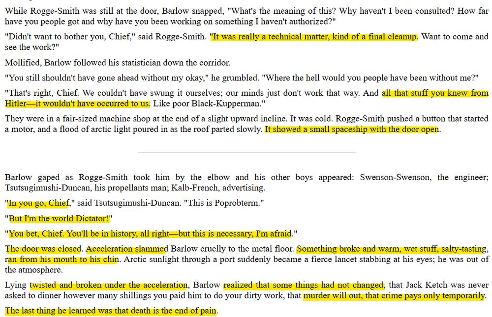 A screenshot from the short story "The Marching Morons" by CM Kornbluth as linked in the post above and text as follows:

While Rogge-Smith was still at the door, Barlow snapped, "What's the meaning of this? Why haven't I been consulted? How far have you people got and why have you been working on something I haven't authorized?"
"Didn't want to bother you, Chief," said Rogge-Smith. "It was really a technical matter, kind of a final cleanup. Want to come and see the work?"
Mollified, Barlow followed his statistician down the corridor.
"You still shouldn't have gone ahead without my okay," he grumbled. "Where the hell would you people have been without me?"
"That's right, Chief. We couldn't have swung it ourselves; our minds just don't work that way. And all that stuff you knew from Hitler-it wouldn't have occurred to us. Like poor Black-Kupperman."
They were in a fair-sized machine shop at the end of a slight upward incline. It was cold. Rogge-Smith pushed a button that started a motor, and a flood of arctic light poured in as the roof parted slowly. It showed a small spaceship with the door open.
Barlow gaped as Rogge-Smith took him by the elbow and his other boys appeared: Swenson-Swenson, the engineer; Tsutsugimushi-Duncan, his propellants man; Kalb-French, advertising.
"In you go, Chief," said Tsutsugimushi-Duncan. "This is Poprobterm."
"But I'm the world Dictator!"
"You bet, Chief. You'll be in history, all right-but this is necessary, I'm afraid."
The door was closed. Acceleration slammed Barlow cruelly to the metal floor. Something broke and warm, wet stuff, salty-tasting, ran from his mouth to his chin. Arctic sunlight through a port suddenly became a fierce lancet stabbing at his eyes; he was out of the atmosphere.
Lying twisted and broken under the acceleration, Barlow realized that some things had not changed, that Jack Ketch was never asked to dinner however many shillings you paid him to do your dirty work, that murder will out, that crime pays only tem…
