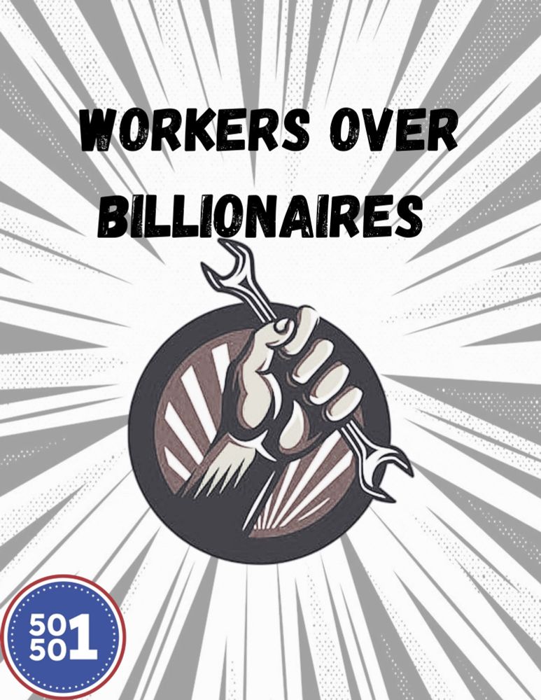 Workers over billionaires Labor graphic 50501 logo