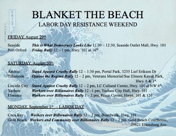 BLANKET THE BEACH - LABOR DAY RESISTANCE WEEKEND AUG 29 Seaside - Port Orford AUG 30 Astoria -Tillamook - Lincoln City - Yachats - Florence SEP 1 Coos Bay - Gold Beach w/ times & location -image of wave