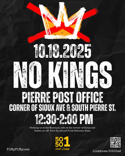 NO KINGS
OCT 18 Pierre 12:30-2pm
Post Office - Corner Sioux Ave & S Pierre St
QR Code
-white crown red X
50501