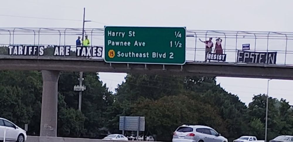 Labor Day resistance on overpass Wichita, KS TARIFFS ARE TAXES - RESIST - EPSTEIN -Hwy sign Harry St 1/4 - Pawnee Ave 1 1/2 - Southeast Blvd 2