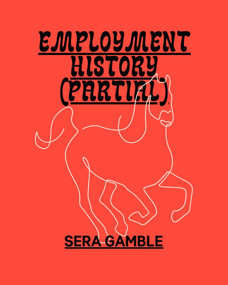 EMPLOYMENT
HISTORY
(PARTIAL)
Sera Gamble