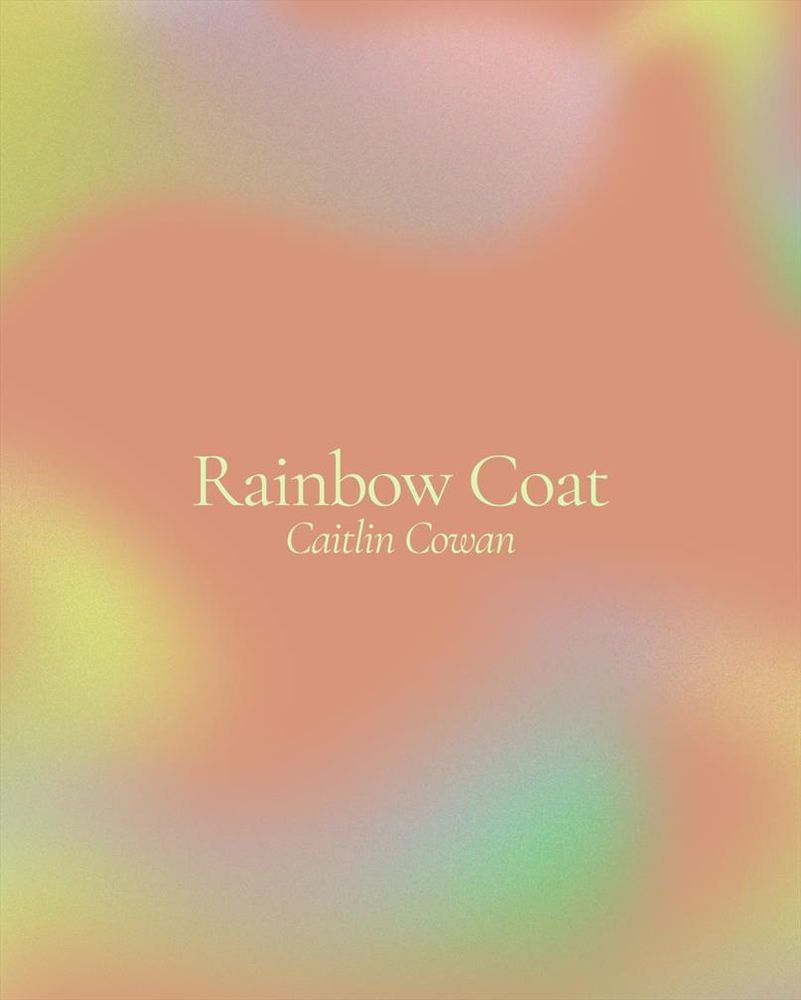 Rainbow Coat
Caitlin Cowan