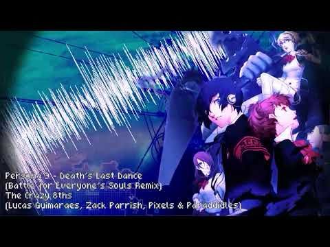 The Crazy 8ths - "Death's Last Dance" (Persona 3 - Battle for Everyone's Souls Remix)