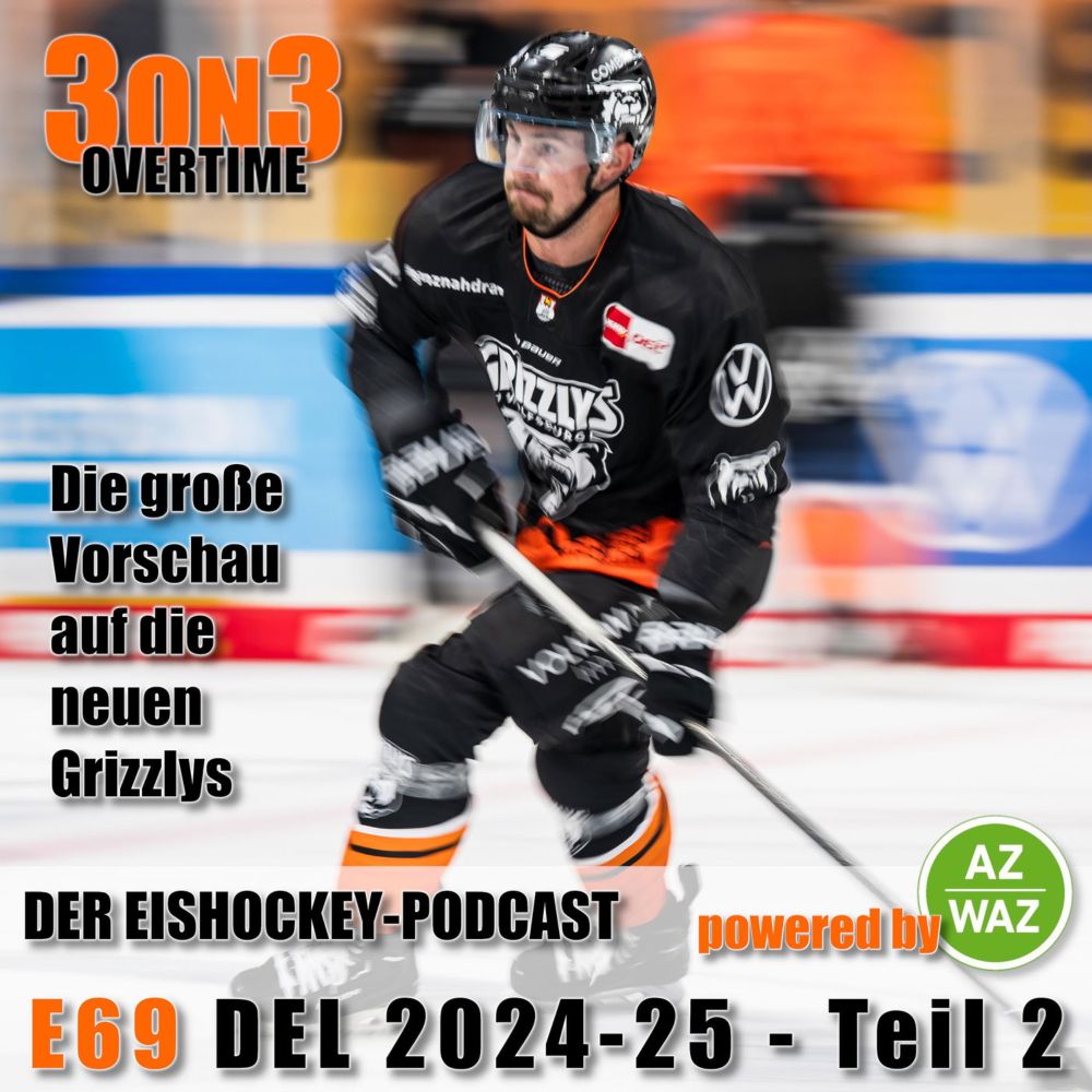 3on3-S06-06 - E69 - DEL 2024-25 - Teil 2 - Die Grizzlys