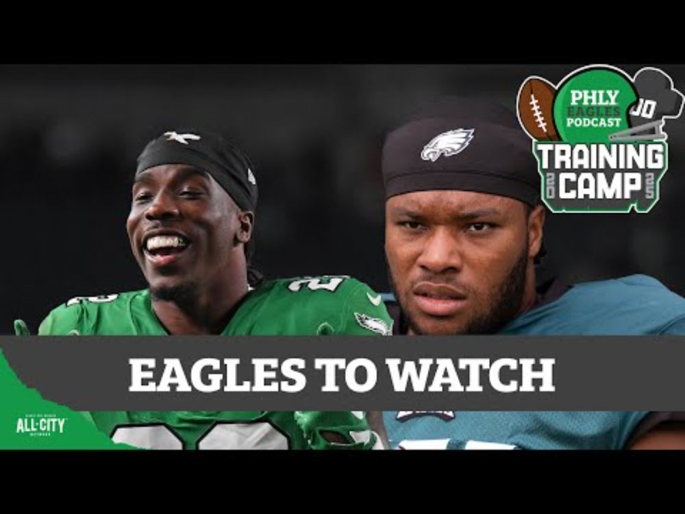 Kelee Ringo, Tyler Steen and the 20 Eagles we MUST WATCH when training camp begins