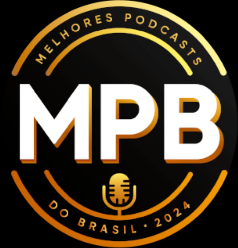 Prêmio MPB - Melhores Podcasts do Brasil 2024