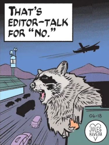 Panel from the comic strip Mark Trail depicting a raccoon looking ornery and the caption 'That's editor-talk for "no."' The cartoonist Jules Rivera's signature is in the bottom right.
