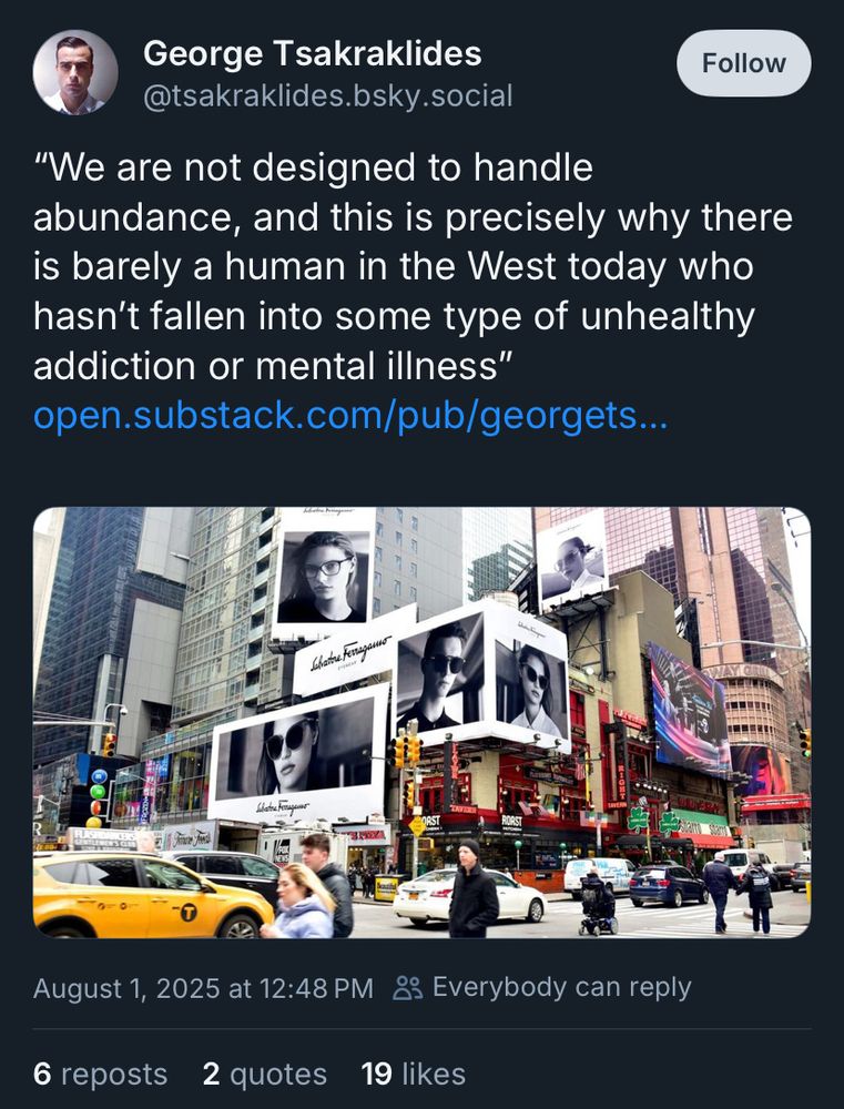 A blogger quoting himself with a terrible take: "We are not designed to handle abundance, and this is precisely why there is barely a human in the West today who hasn't fallen into some type of unhealthy addiction or mental illness"