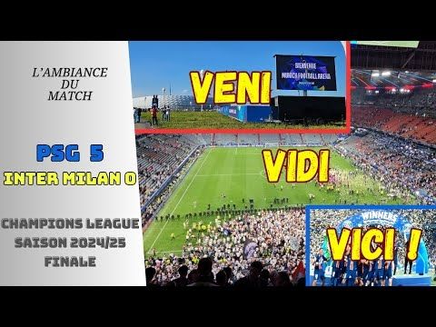 PSG vs Inter Milan : veni vidi vici, l'ambiance de la finale ! [31-05-2025]