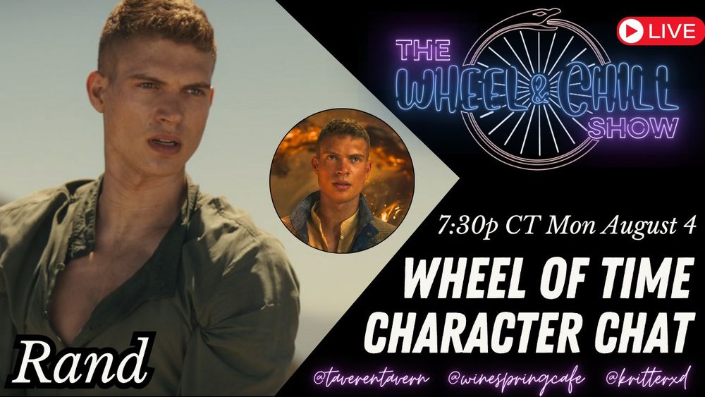 YouTube thumbnail with an image of Josha Stradowski as Rand in a linen shirt with a somewhat deep V looking intense. The caption reads wheel of time character chat Rand 7:30p CT Mon August 4 live. 