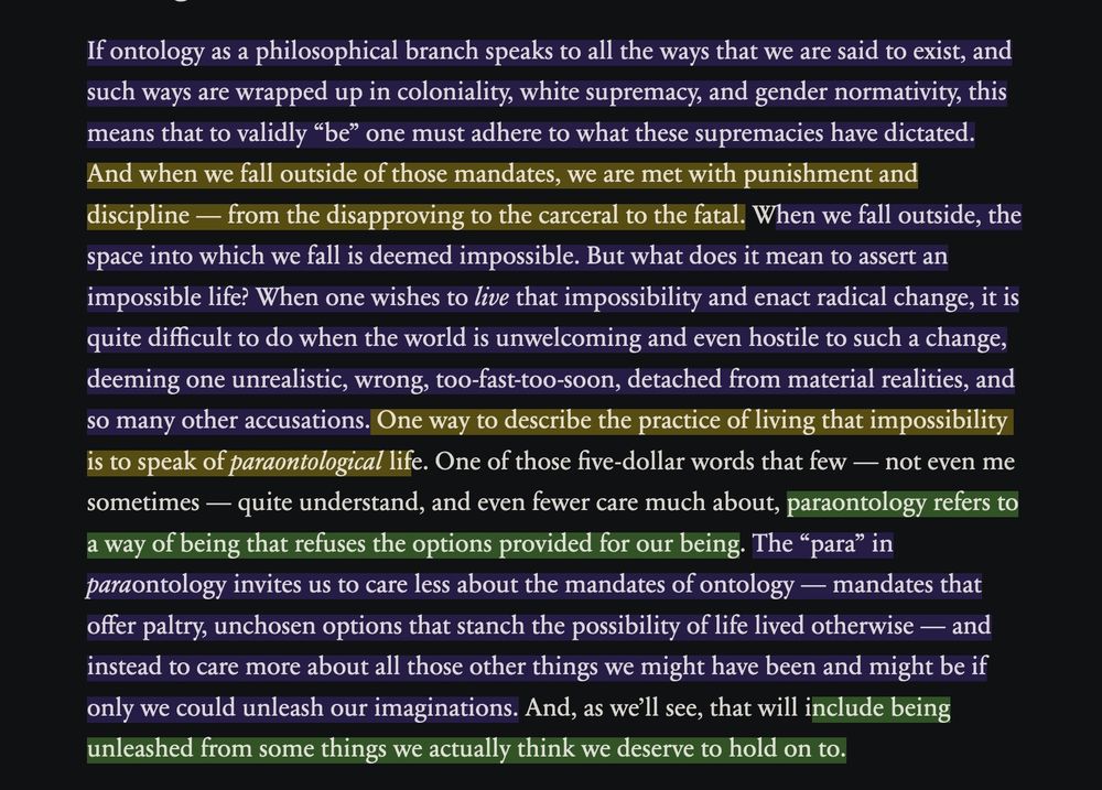 Screenshot from Marquis Bey's introduction to Impossible Life: A Meditation on Paraontology in Ill Will. 

It discusses how paraontology is an avenue by which to refuse the conditions imposed on us by ontology proper, in the hopes of opening otherwise ways of being and imagining.