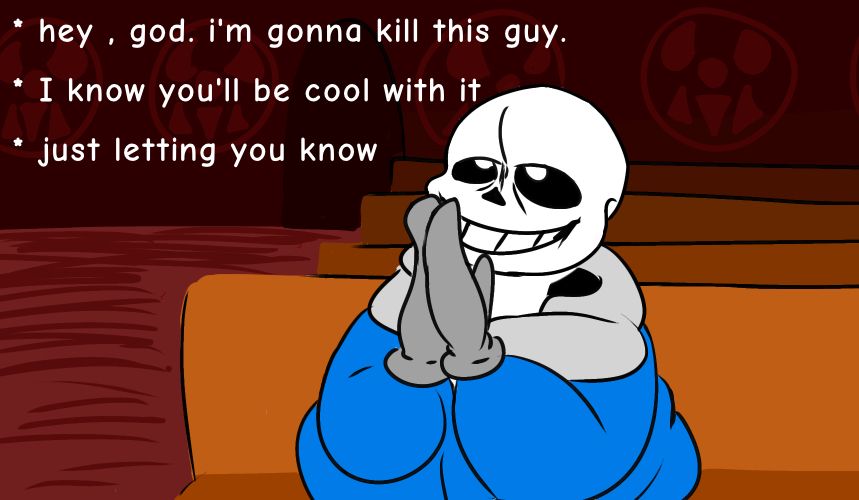 Sans is in church and praying to God (?)
Crudely drawn 