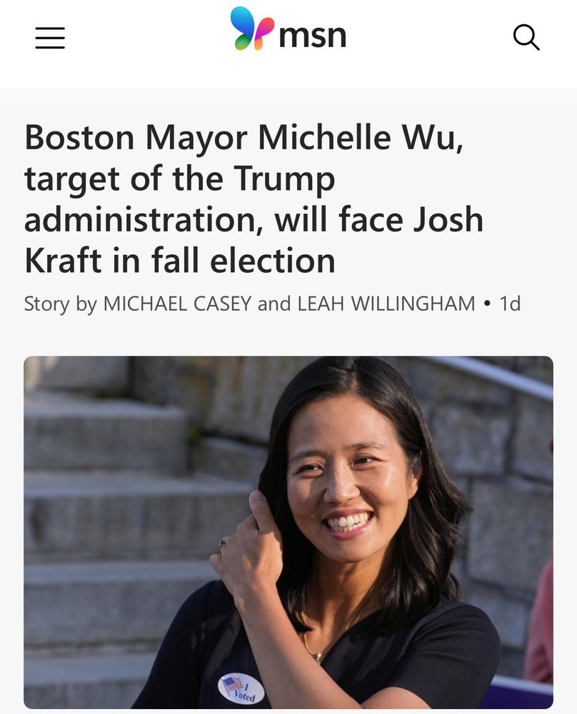 Screenshot of a news story. Headline reads: Boston Mayor Michelle Wu, target of the Trump administration, will face Josh Kraft in fall election