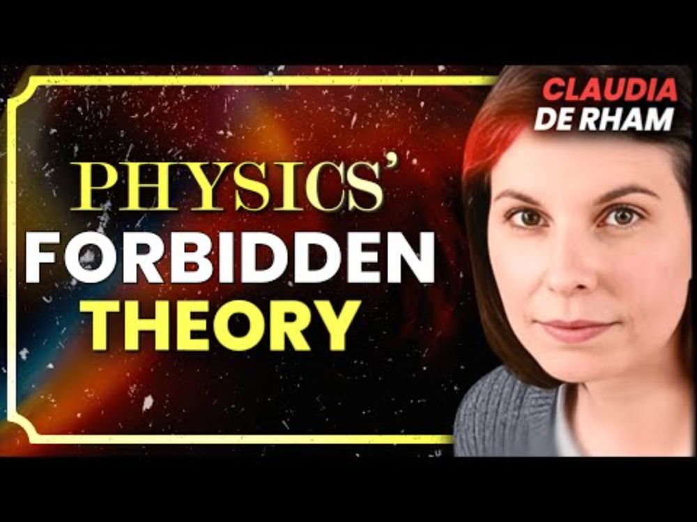 The Scientist Challenging Einstein... | Claudia de Rham