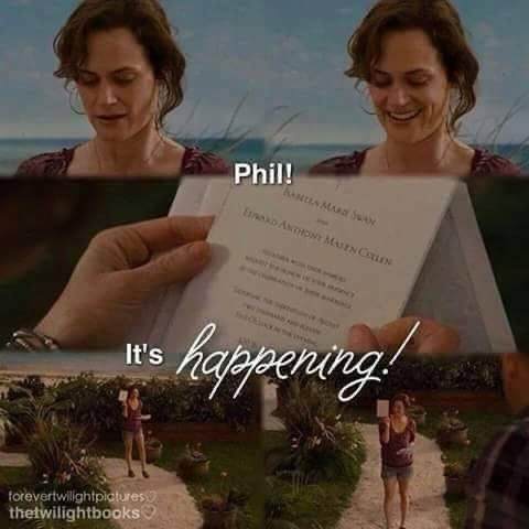 A collage of pics from “Breaking Dawn Part 1” when Renee opens the invite to Bella and Edward’s wedding and says “Phil! It’s happening!”