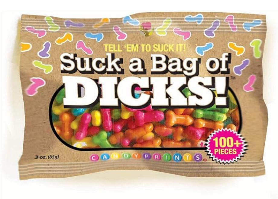 Alt text:

Photo of a novelty candy bag labeled in large bold letters, “Suck a Bag of Dicks!” with the tagline “Tell ’em to suck it!” at the top. Through a clear window you can see many small, brightly colored, penis-shaped candies in pink, green, yellow, orange, and blue. A burst label on the bottom right says “100+ pieces,” and the bottom edge notes the weight “3 oz. (85 g)” and the brand “Candy Prints.”