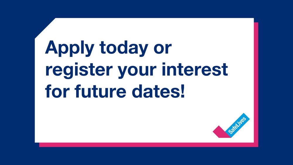 SafeLives post with text that reads "Apply today or register your interest for future dates!"