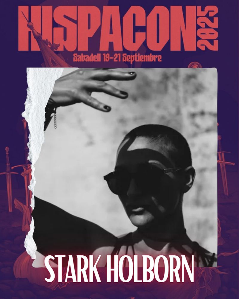 Imagen con el cartel de Hispacon 2025 (19-21 de septiembre, Sabadell) y una fotografía de la autora Stark Holborn, invitada especial del festival.