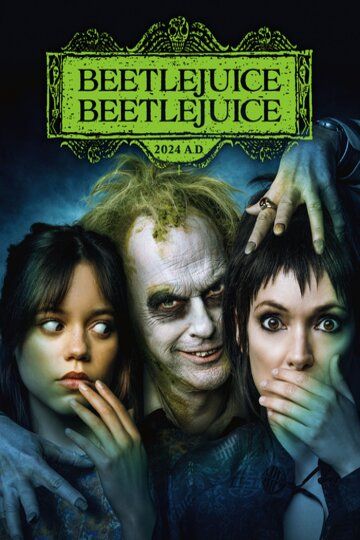 beetlejuice beetlejuice movie poster with Michael Keaton as Beetlejuice, Winonna Ryder as Lydia Deetz and Jenna Ortega as Astrid Deetz 