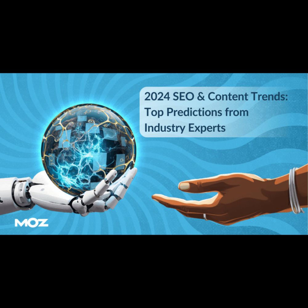 2024 SEO and Content Trends: Top Predictions from 27 Industry Experts