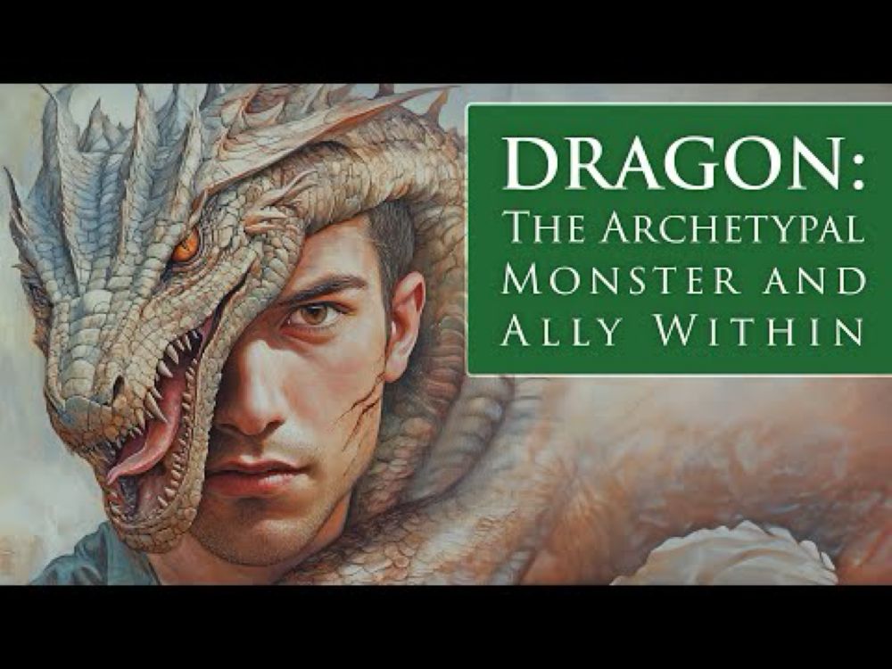 DRAGON: The Archetypal Monster and Ally Within