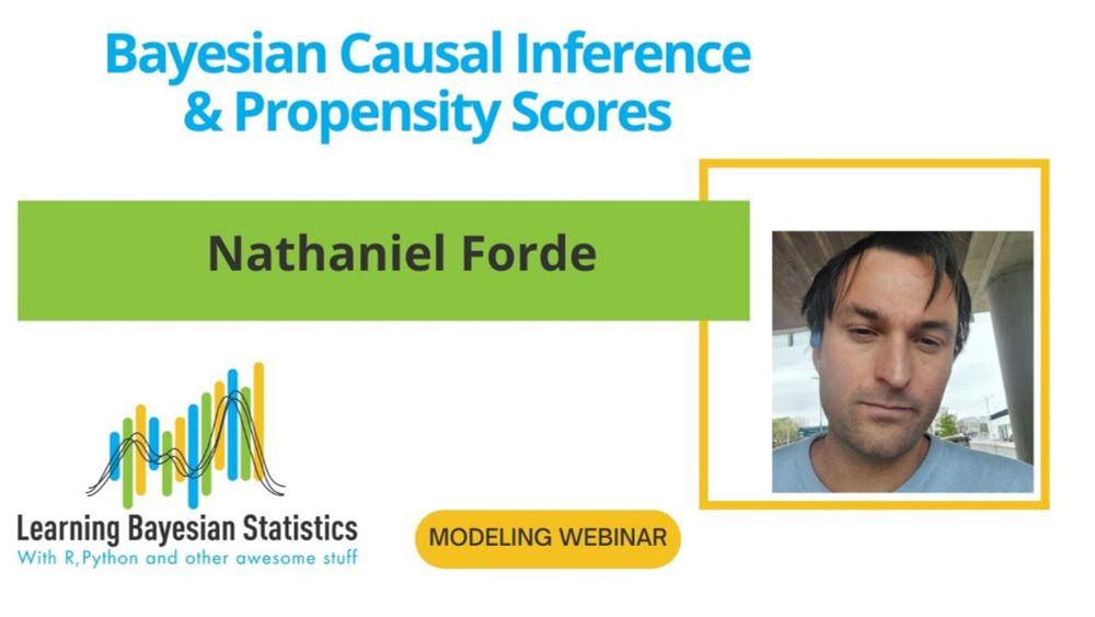 [MODELING WEBINAR] -- Bayesian Causal Inference & Propensity Scores, with Nathaniel Forde