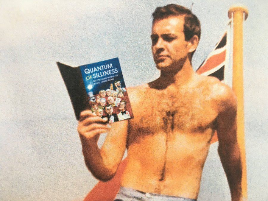 Sean Connery reading Quantum Of Silliness shirtless on a boat in the sun. No, it’s not a genuine picture.