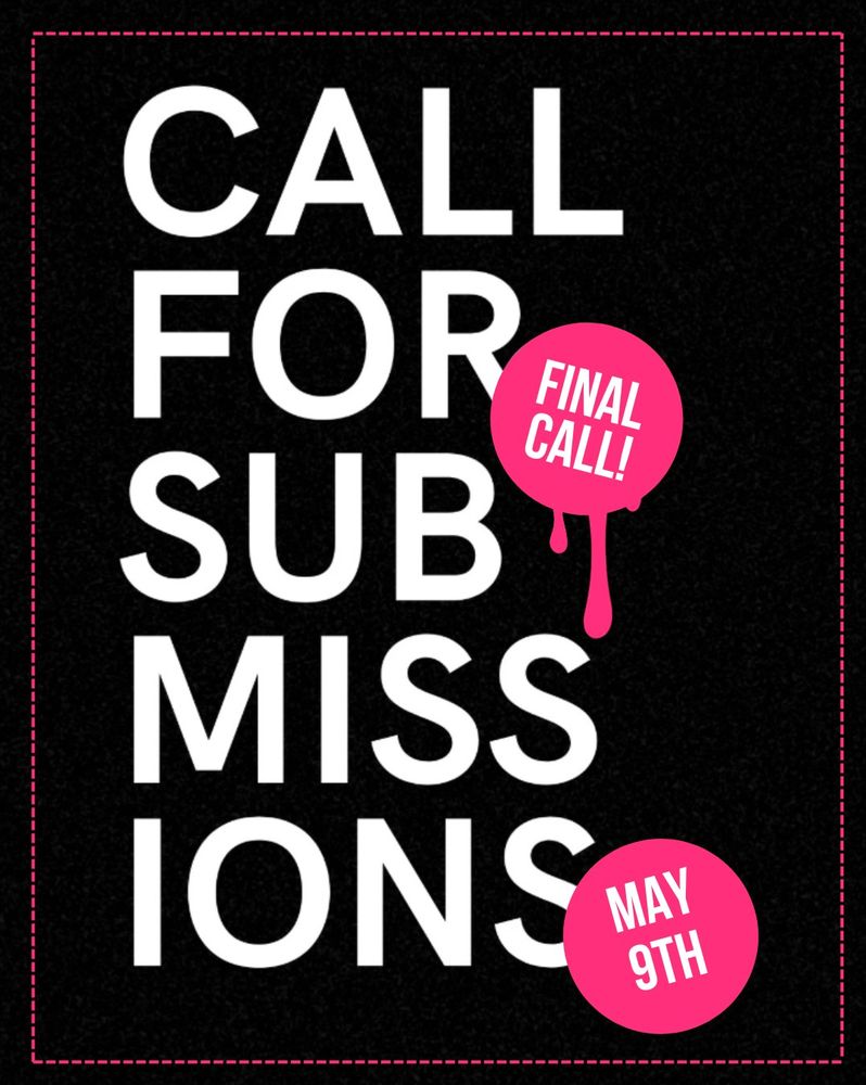 Call for Submissions - Final Call May 9th