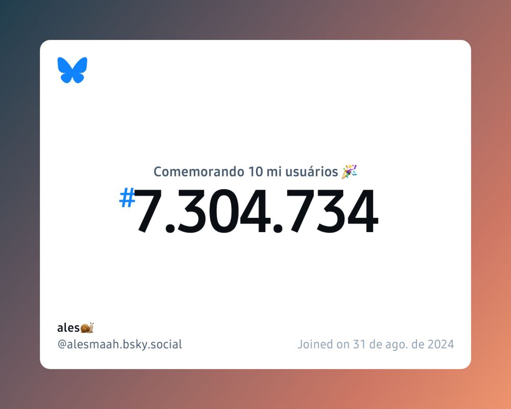 Um certificado virtual com o texto "Comemorando 10 milhões de usuários no Bluesky, #7.304.734, ales🐌 ‪@alesmaah.bsky.social‬, ingressou em 31 de ago. de 2024"