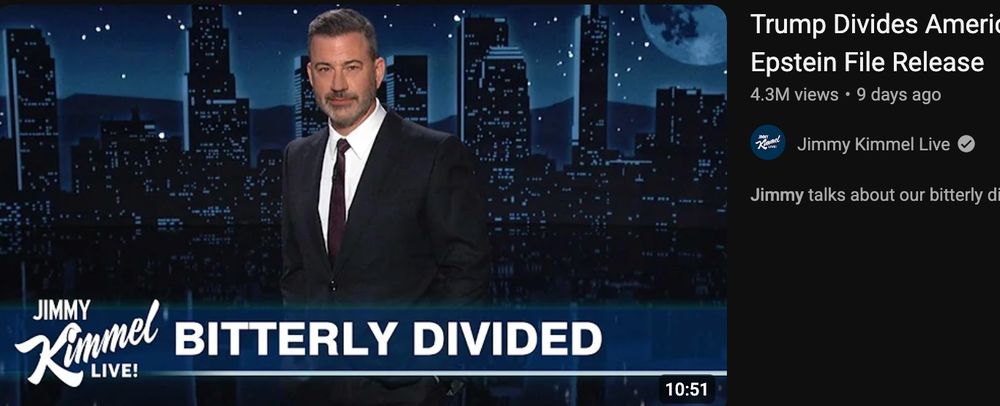 The YouTube video for Jimmy Kimmel's Trump monologue, the relevent data being an accumulation of 4.3M views over 9 days
