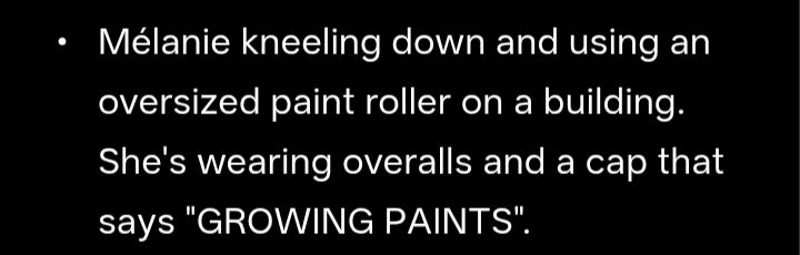 Text: Mélanie kneeling down and using an oversized paint roller on a building. She's wearing overalls and a cap that says "GROWING PAINTS".