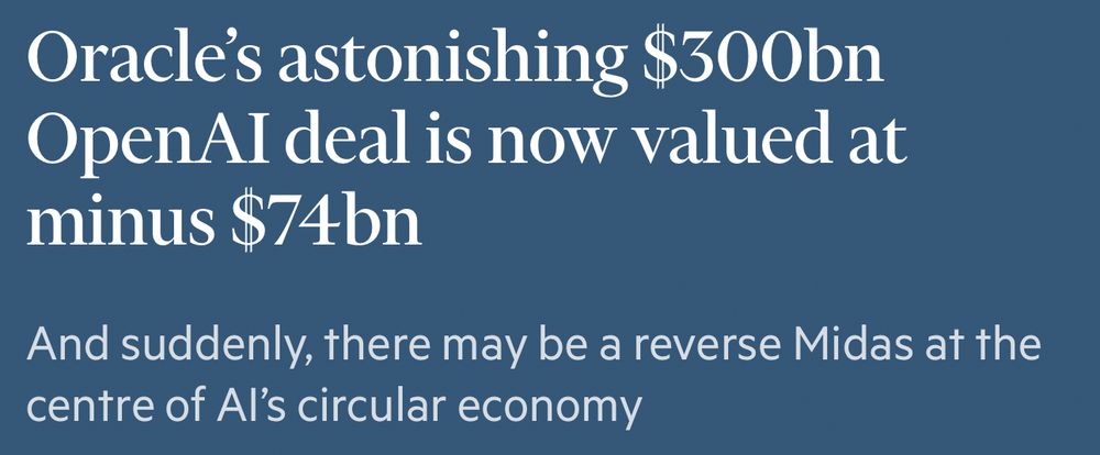 Oracle's astonishing $300bn OpenAI deal is now valued at minus $74 bn
And suddenly, there may be a reverse Midas at the centre of Al's circular economy