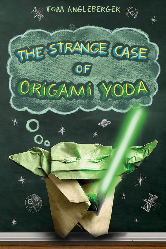“The Strange Case of Origami Yoda” by Tom Angleberger