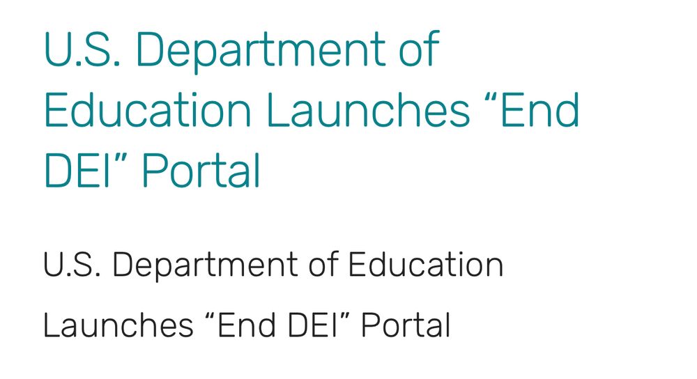 U.S. Department of Education Launches "End
DEl" Portal

U.S. Department of Education Launches "End DEl" Portal
