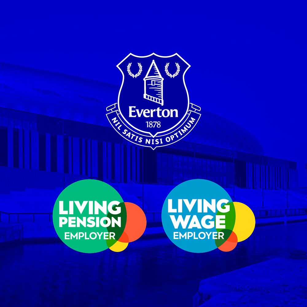 Everton football club ground in background with blue overlay. In foreground 3 colourful logos - Living Pension Employer logo, Everton Football Club logo, Living Wage employer logo.