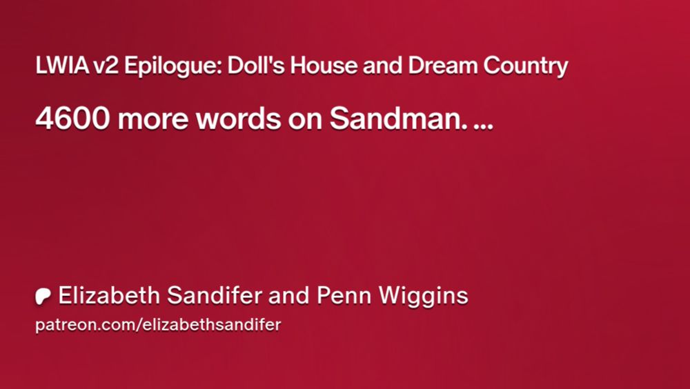 LWIA v2 Epilogue: Doll's House and Dream Country | Elizabeth Sandifer and Penn Wiggins