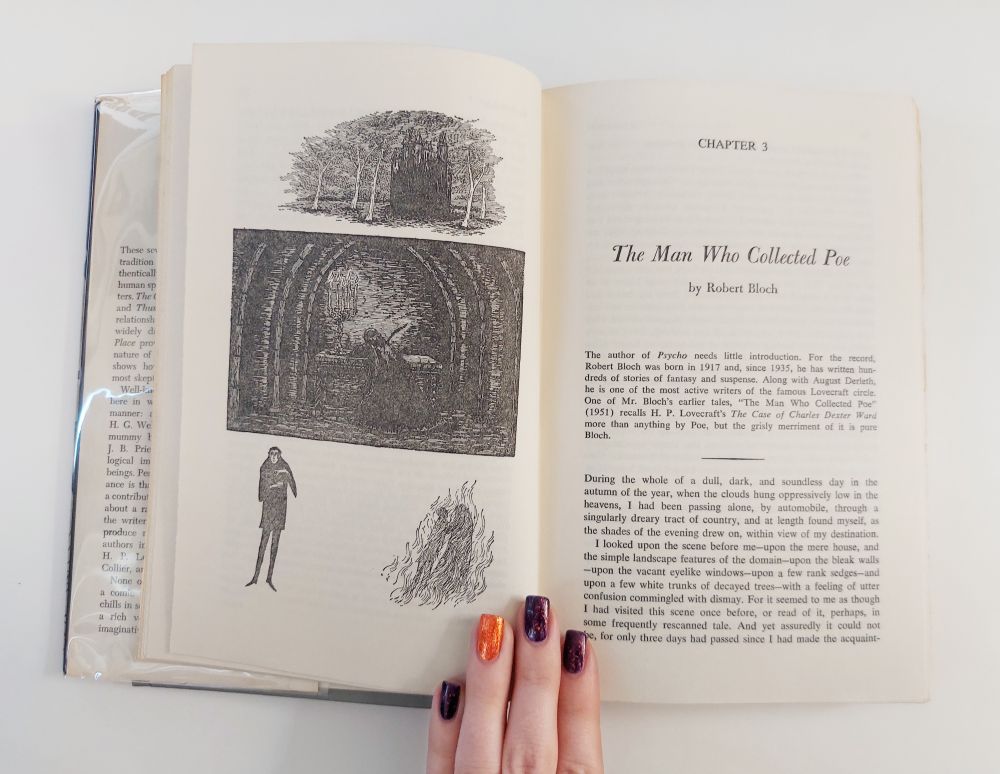 A photo of a two-page spread from Hauntings, featuring Edward Gorey's drawings and the first page of The Man Who Collected Poe by Robert Bloch. 

Drawings, top to bottom: a spooky house surrounded by white trees, a man writing by candlelight in the dead of night, and a ghoulish man next to two figures burning. 

Favorite quote: "I looked upon the scene before me- upon the mere house, and the simple landscape features of the domain- upon the bleak walls- upon the vacant eyelike windows- upon a few rank sedges- and upon a few white trunks of decayed trees- with a feeling of utter confusion commingled with dismay.