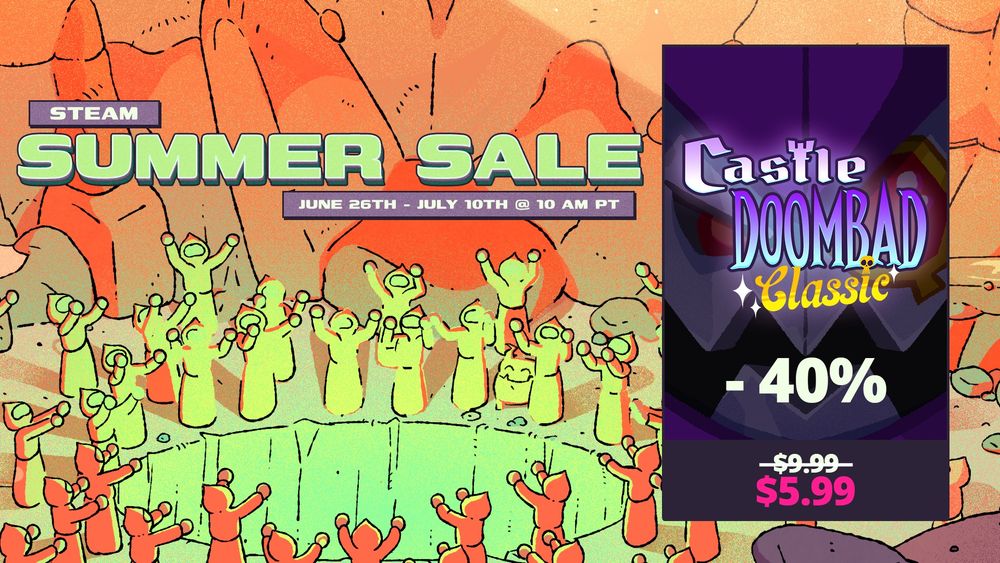 Art promo for the Steam Summer Sale. In the background it should a gathering of cloaked figures (with a Doomkin among them 😁) around a pit that has light coming from it. 

In the foreground from left to right the text reads: STEAM SUMMER SALE, JUNE 26th - JULY 10th 10 AM PT.

On the right is the “Castle Doombad Classic” logo on top of a darkened Evilstein face. The text reads: -40%, $9.99 crossed out, and $5.99 in pink. 