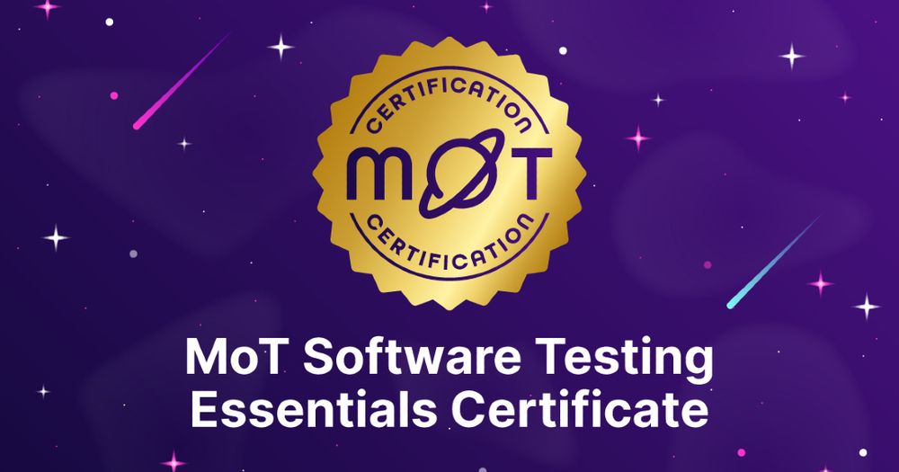 A gold badge with the words "MoT Certification" and a planet logo sits against a starry purple space-themed background. Below the badge, bold white text reads "MoT Software Testing Essentials Certificate." Shooting stars and colorful nebulae are scattered across the sky.